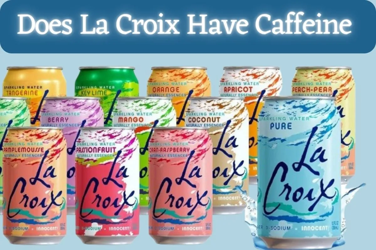 Does La Croix Have Caffeine