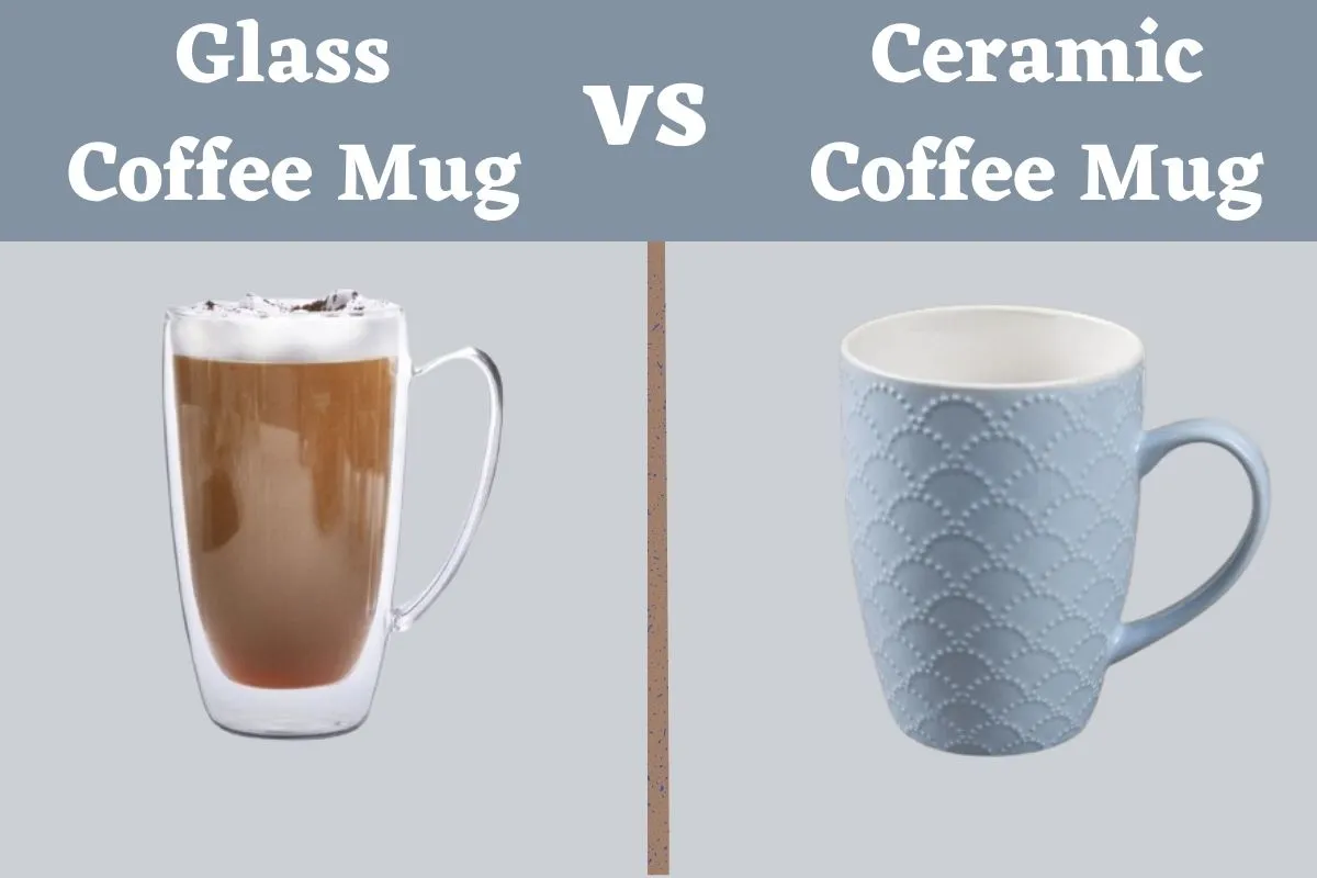 Glass vs Ceramic Coffee Mug